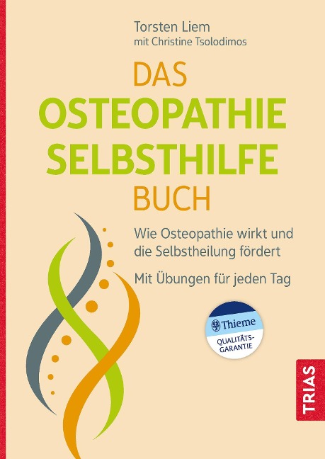Das Osteopathie-Selbsthilfe-Buch - Torsten Liem, Christine Tsolodimos