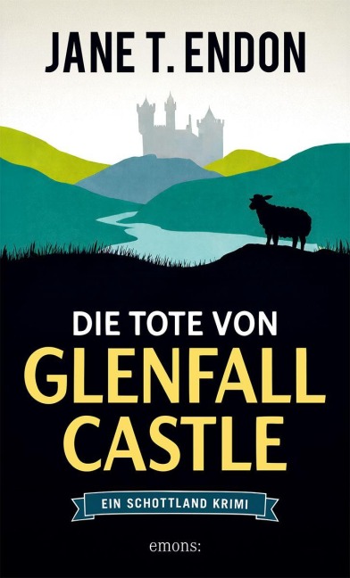 Die Tote von Glenfall Castle - Jane T. Endon