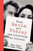 Cover-Bild zum Titel 'When Gavin Met Stacey and Everything in Between' von 'Ruth Jones, James Corden'