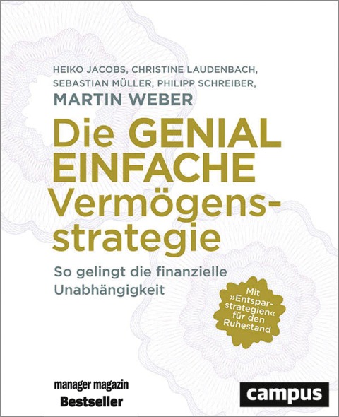 Die genial einfache Vermögensstrategie - Martin Weber, Sebastian Müller, Christine Laudenbach, Philipp Schreiber, Heiko Jacobs