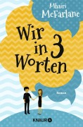 Cover-Bild zum Titel 'Wir in drei Worten' von 'Mhairi McFarlane'