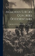 Cover-Bild zum Titel 'Mémoires Sur Les Contrées Occidentales: - Contenant Les Livres I À Viii, Et Une Carte De L'asie Centrale...' von 'Anonymous'