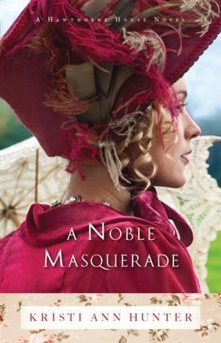 Noble Masquerade (Hawthorne House Book #1) - Kristi Ann Hunter