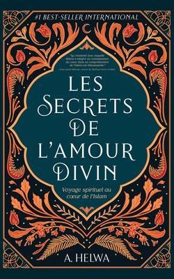 Les secrets de l'amour Divin - A. Helwa