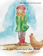 Cover-Bild zum Titel 'Mathilda und der Mann auf der Bank' von 'Rebekka Jost, Anne Kuster'