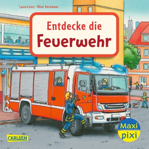 Maxi Pixi 397: VE 5 Entdecke die Feuerwehr (5 Exemplare) - Laura Leintz