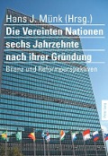 Cover-Bild zum Titel 'Die Vereinten Nationen sechs Jahrzehnte nach ihrer Gründung' von ''