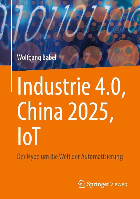 Industrie 4.0, China 2025, IoT - Wolfgang Babel