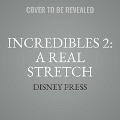 Cover-Bild zum Titel 'Incredibles 2: A Real Stretch: An Elastigirl Prequel Story' von 'Disney Press, Carla Jablonski'