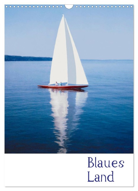 Blaues Land (Wandkalender 2024 DIN A3 hoch), CALVENDO Monatskalender - Peter von Felbert