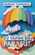 Cover-Bild zum Titel 'Ev Yapimi Bir Parasüt' von 'Berrak Yurdakul'
