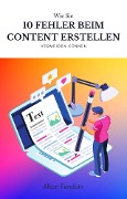 Cover-Bild zum Titel 'Content erstellen - 10 Fehler die du vermeiden solltest !' von 'Alkon Fendoin'