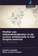 Cover-Bild zum Titel 'Profiel van afstandsstudenten in de cursus scheikunde in het Grajaú-centrum' von 'Jemmla Trindade, Jilene Coelho Ferreira'