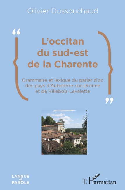 L'occitan du sud-est de la Charente - Dussouchaud
