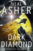 Cover-Bild zum Titel 'Dark Diamond' von 'Neal Asher'