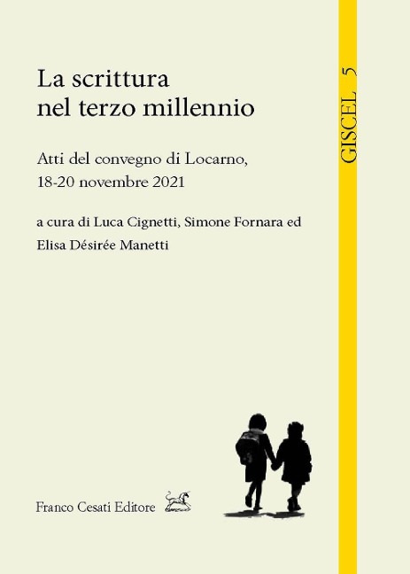 La scrittura nel terzo millennio. Atti del convegno di Locarno, 18-20 novembre 2021 - 