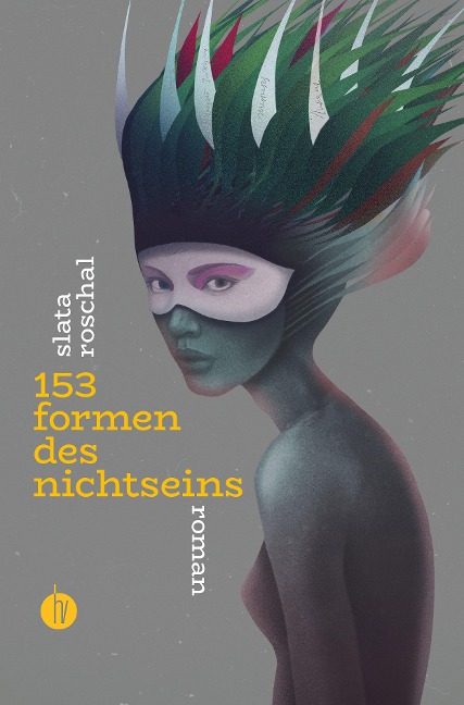 153 Formen des Nichtseins | Nominiert für den Deutschen Buchpreis 2022 - Roschal Slata