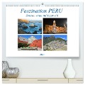 Faszination PERU, zwischen Anden und Regenwald (hochwertiger Premium Wandkalender 2025 DIN A2 quer), Kunstdruck in Hochglanz - Ulrich Senff