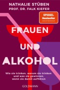 Cover-Bild zum Titel 'Frauen und Alkohol' von 'Nathalie Stüben, Falk Kiefer'
