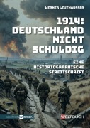 Cover-Bild zum Titel '1914: Deutschland nicht schuldig' von 'Werner Leuthäusser'