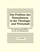 Cover-Bild zum Titel 'Das Problem des Zinsnehmens in der Theologie und Wirtschaft. Geschichte, Gegenwart und mögliche Zukunft eines alten Kons' von 'Arno Schelle'
