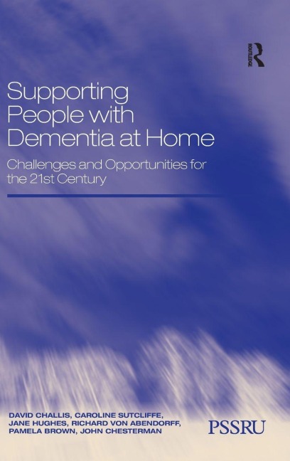 Supporting People with Dementia at Home - David Challis, Caroline Sutcliffe, Jane Hughes