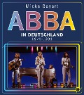 Cover-Bild zum Titel 'ABBA in Deutschland' von 'Micke Bayart'