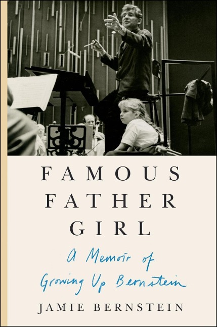 Famous Father Girl - Jamie Bernstein