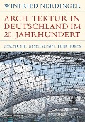 Cover-Bild zum Titel 'Architektur in Deutschland im 20. Jahrhundert' von 'Winfried Nerdinger'