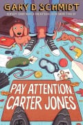 Cover-Bild zum Titel 'Pay Attention, Carter Jones' von 'Gary D Schmidt'