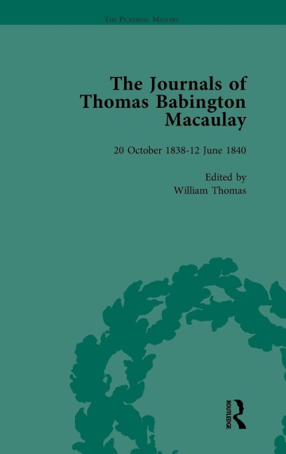 The Journals of Thomas Babington Macaulay Vol 1 - William Thomas