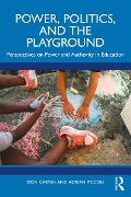 Cover-Bild zum Titel 'Power, Politics, and the Playground' von 'Don Carter, Adrian Piccoli'