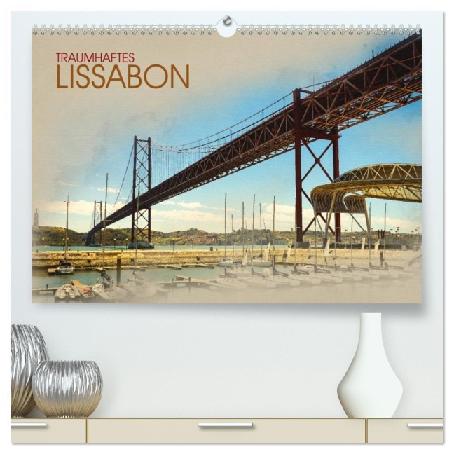 Traumhaftes Lissabon (hochwertiger Premium Wandkalender 2026 DIN A2 quer), Kunstdruck in Hochglanz - Dirk Meutzner