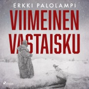 Cover-Bild zum Titel 'Viimeinen vastaisku' von 'Erkki Palolampi'