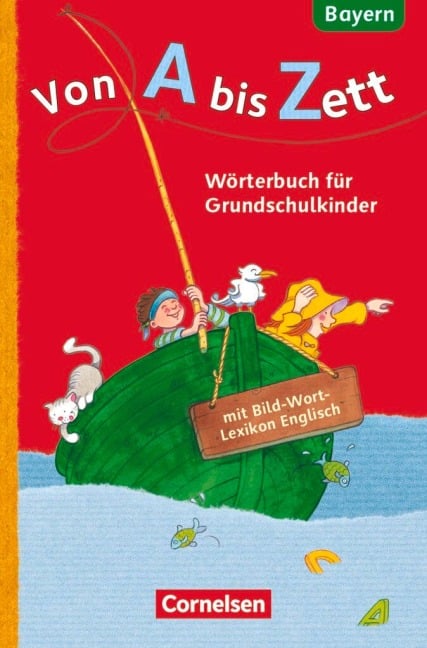 Von A bis Zett  1.-4. Jahrgangsstufe. Wörterbuch mit Bild-Wort-Lexikon Englisch. Bayern 2014 - 