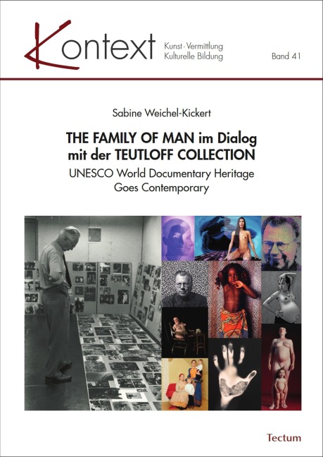 THE FAMILY OF MAN im Dialog mit der TEUTLOFF COLLECTION - Sabine Weichel-Kickert