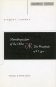 Cover-Bild zum Titel 'Monolingualism of the Other Or, the Prosthesis of Origin' von 'Jacques Derrida'