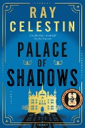 Cover-Bild zum Titel 'Palace of Shadows' von 'Ray Celestin'