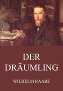 Cover-Bild zum Titel 'Der Dräumling' von 'Wilhelm Raabe'