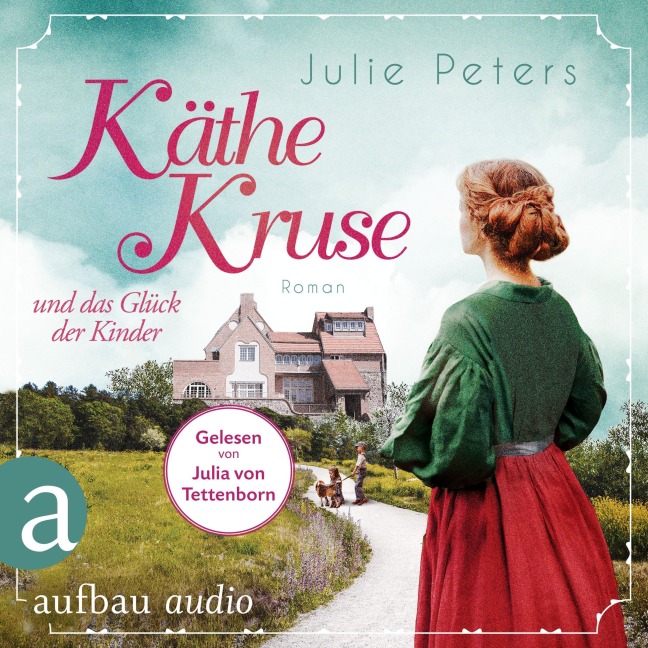 Käthe Kruse und das Glück der Kinder - Julie Peters