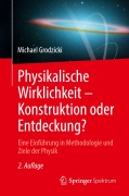 Cover-Bild zum Titel 'Physikalische Wirklichkeit - Konstruktion oder Entdeckung?' von 'Michael Grodzicki'