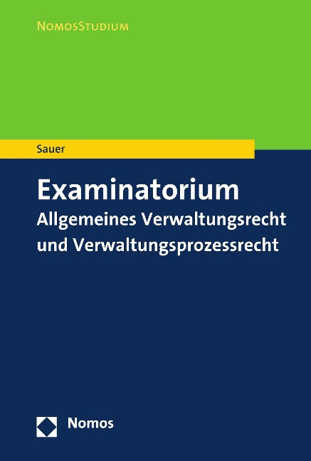 Examinatorium Allgemeines Verwaltungsrecht und Verwaltungsprozessrecht - Heiko Sauer