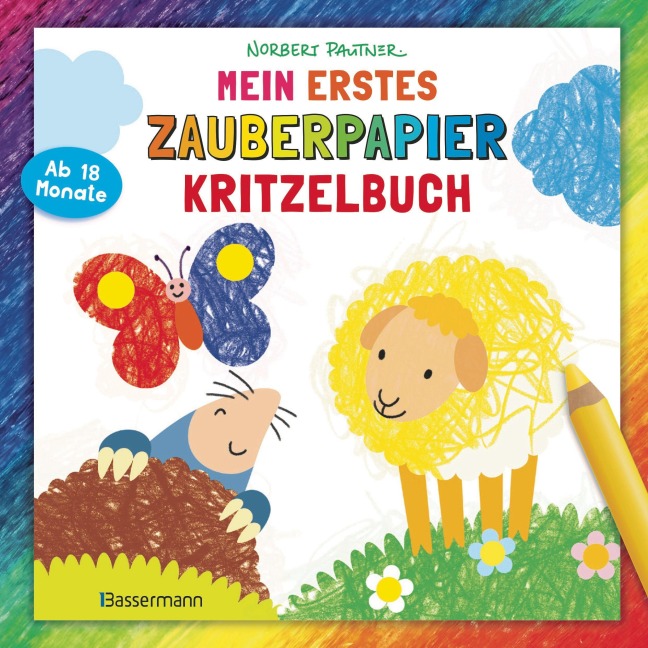 Mein erstes Zauberpapier-Kritzelbuch. Für Kinder ab 18 Monaten - Norbert Pautner