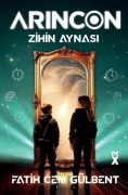 Cover-Bild zum Titel 'Arincon 2 - Zihin Aynasi' von 'Fatih Cem Gülbent'