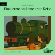 Cover-Bild zum Titel 'Eine letzte und eine erste Reise' von 'Johanna Spyri'
