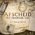 Cover-Bild zum Titel 'Afscheid van verspilde tijd' von 'Carl-Henning Wijkmark'