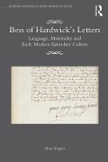 Cover-Bild zum Titel 'Bess of Hardwick's Letters' von 'Alison Wiggins'