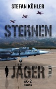 Cover-Bild zum Titel 'STERNENJÄGER' von 'Stefan Köhler, Ek Militär'