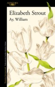 Cover-Bild zum Titel 'Ay, William / Oh William!' von 'Elizabeth Strout'