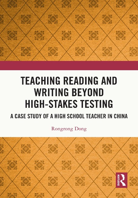 Teaching Reading and Writing Beyond High-stakes Testing - Rongrong Dong